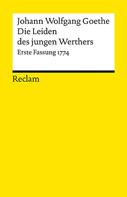 Goethe, Johann Wolfgang: Die Leiden des jungen Werthers (Erste Fassung von 1774)