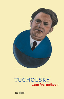 : Tucholsky zum Vergnügen