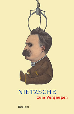 : Nietzsche zum Vergnügen