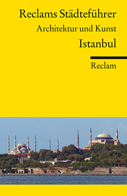 Asutay-Effenberger, Neslihan: Reclams Städteführer Istanbul