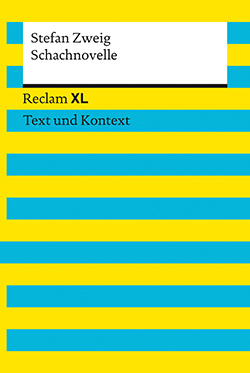Zweig Stefan Schachnovelle Textausgabe Mit Kommentar Und Materialien Reclam Xl Reclam Verlag