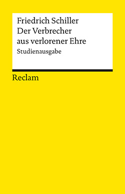 Schiller, Friedrich: Der Verbrecher aus verlorener Ehre (Studienausgabe)