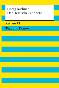 Büchner, Georg: Der Hessische Landbote. Textausgabe mit Kommentar und Materialien (Reclam XL – Text und Kontext)