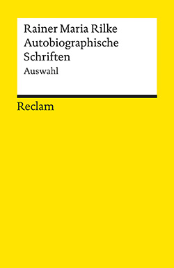 Rilke, Rainer Maria: Autobiographische Schriften