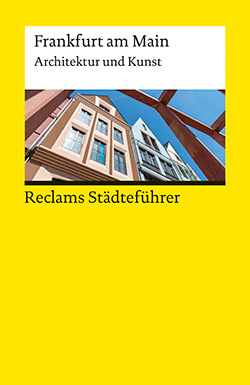 Seib, Adrian: Reclams Städteführer Frankfurt am Main