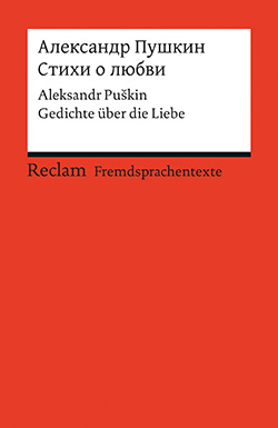 Puskin, Aleksandr: Stichi o ljubvi. Gedichte über die Liebe