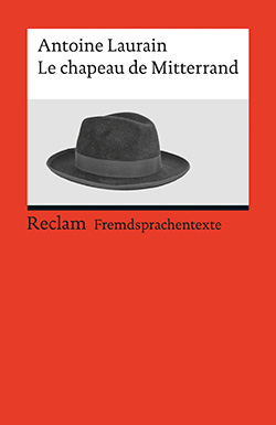 Laurain, Antoine: Le chapeau de Mitterrand