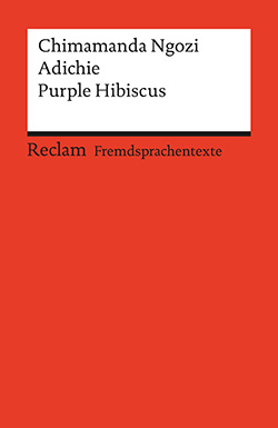 Adichie, Chimamanda Ngozi: Purple Hibiscus