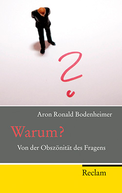Bodenheimer , Aron R.: Warum?