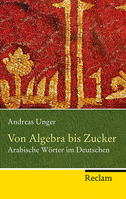 Unger, Andreas: Von Algebra bis Zucker