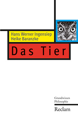 Ingensiep, Hans Werner; Baranzke, Heike: Das Tier