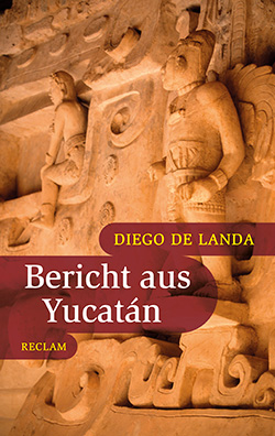 Landa, Diego de: Bericht aus Yucatán