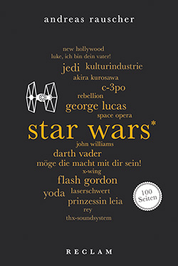 Rauscher, Andreas: Star Wars. 100 Seiten