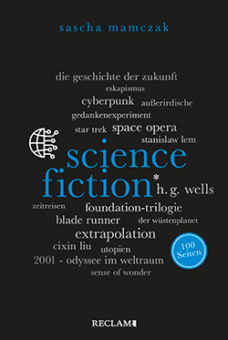 Mamczak, Sascha: Science-Fiction. 100 Seiten