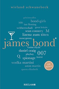 Schwanebeck, Wieland: James Bond. 100 Seiten