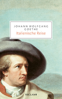 Goethe, Johann Wolfgang: Italienische Reise