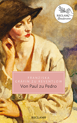 Gräfin zu Reventlow, Franziska: Von Paul zu Pedro