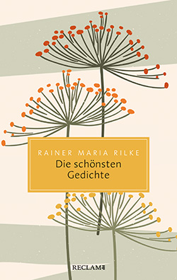 Rilke, Rainer Maria: Die schönsten Gedichte