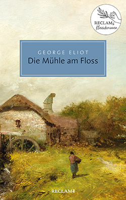Eliot, George: Die Mühle am Floss