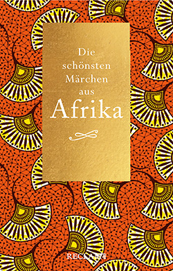 : Die schönsten Märchen aus Afrika