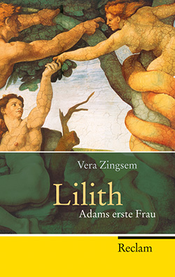 Zingsem, Vera: Lilith. Adams erste Frau