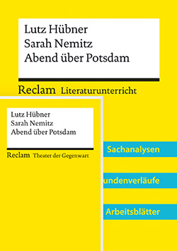 : Lehrerpaket »Lutz Hübner / Sarah Nemitz: Abend über Potsdam«: Textausgabe und Lehrerband