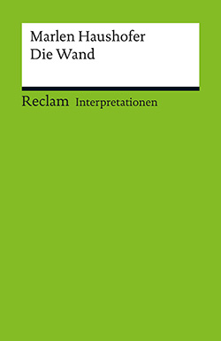 Schmidjell, Christine: Interpretation. Marlen Haushofer: Die Wand (PDF)
