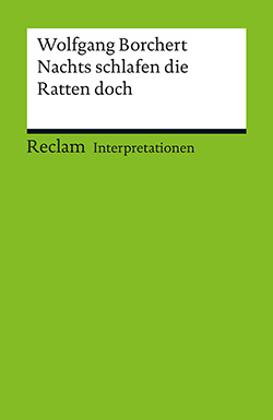 Winter Hans Gerd Interpretation Wolfgang Borchert Nachts Schlafen Die Ratten Doch Pdf Reclam Verlag