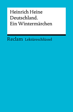 Kröger, Wolfgang: Lektüreschlüssel. Heinrich Heine: Deutschland. Ein Wintermärchen (PDF)