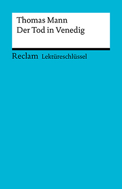 Schede, Hans-Georg: Lektüreschlüssel. Thomas Mann: Der Tod in Venedig (PDF)