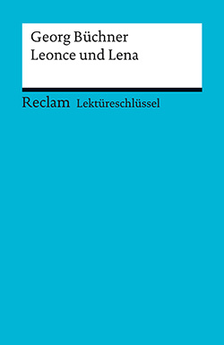 Große, Wilhelm: Lektüreschlüssel. Georg Büchner: Leonce und Lena (PDF)