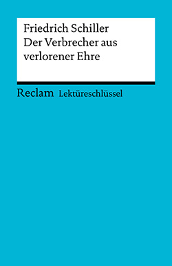 Poppe, Reiner: Lektüreschlüssel. Friedrich Schiller: Der Verbrecher aus verlorener Ehre (PDF)