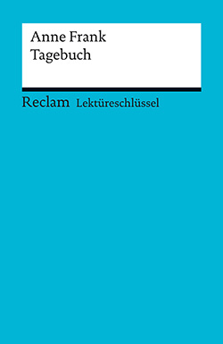 Feuchert, Sascha; Medenwald, Nikola: Lektüreschlüssel. Anne Frank: Tagebuch (PDF)
