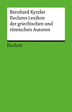 Kytzler, Bernhard: Reclams Lexikon der griechischen und römischen Autoren (PDF)