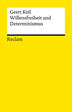 Keil, Geert: Willensfreiheit und Determinismus (PDF)