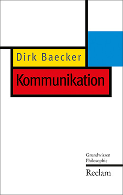 Baecker, Dirk: Kommunikation (EPUB)