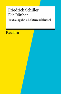 : Textausgabe + Lektüreschlüssel. Friedrich Schiller: Die Räuber (EPUB)