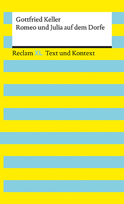 Keller, Gottfried: Romeo und Julia auf dem Dorfe. Textausgabe mit Kommentar und Materialien (Reclam XL EPUB)