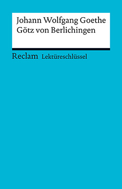 Ellenrieder, Kathleen: Lektüreschlüssel. Johann Wolfgang Goethe: Götz von Berlichingen (EPUB)