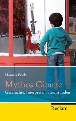 Fricke, Hannes: Mythos Gitarre (EPUB)