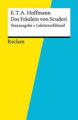 : Textausgabe + Lektüreschlüssel. E. T. A. Hoffmann: Das Fräulein von Scuderi (EPUB)