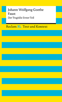 Goethe, Johann Wolfgang: Faust. Der Tragödie Erster Teil. Textausgabe mit Kommentar und Materialien (Reclam XL EPUB)