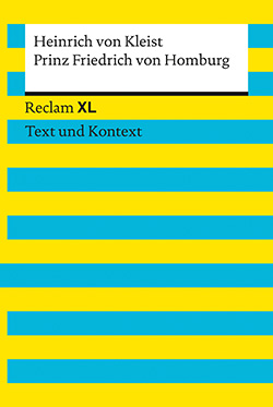 Kleist, Heinrich von: Prinz Friedrich von Homburg. Textausgabe mit Kommentar und Materialien (Reclam XL EPUB)