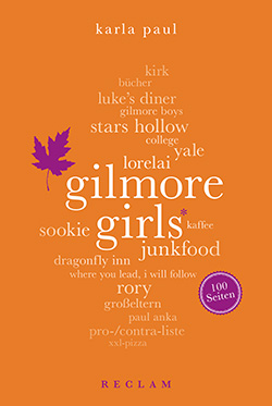 Paul, Karla: Gilmore Girls. 100 Seiten (EPUB)