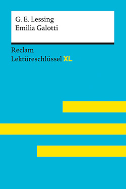 Pelster, Theodor: Lektüreschlüssel XL. Gotthold Ephraim Lessing: Emilia Galotti (EPUB)