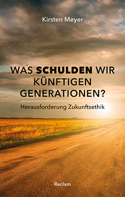 Meyer, Kirsten: Was schulden wir künftigen Generationen? (EPUB)