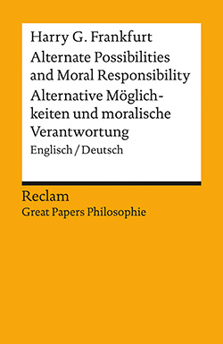 Frankfurt, Harry G.: Alternate Possibilities and Moral Responsibility / Alternative Möglichkeiten und moralische Verantwortung (EPUB)