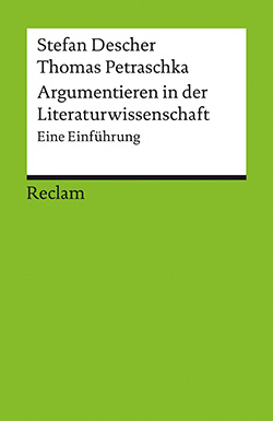 Descher, Stefan; Petraschka, Thomas: Argumentieren in der Literaturwissenschaft (EPUB)