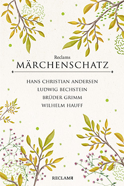 Andersen, Hans Christian; Bechstein, Ludwig; Brüder Grimm; Hauff, Wilhelm: Reclams Märchenschatz (EPUB)