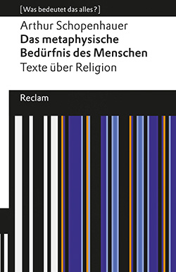 Schopenhauer, Arthur: Das metaphysische Bedürfnis des Menschen. Texte über Religion (EPUB)